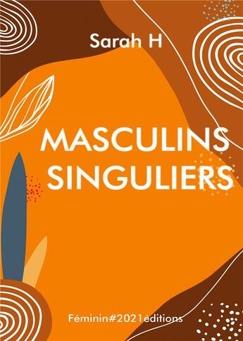 Couverture du livre « Masculins singuliers - alphabet au masculin » de Hernalsteen Sarah aux éditions Books On Demand