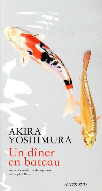 Couverture du livre « Un dîner en bateau » de Akira Yoshimura aux éditions Actes Sud