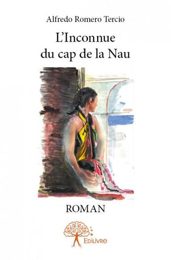 Couverture du livre « L'inconnue du cap de la nau » de Alfredo Romero-Tercio aux éditions Edilivre