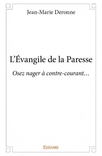 Couverture du livre « L'Evangile de la paresse » de Jean-Marie Deronne aux éditions Edilivre