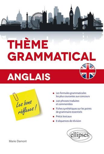 Couverture du livre « Anglais. theme grammatical. les bons reflexes » de Damont Marie aux éditions Ellipses