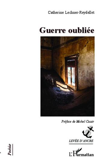 Couverture du livre « Guerre oubliée » de Catherine Lechner-Reydellet aux éditions L'harmattan