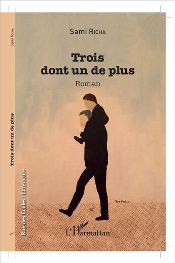 Couverture du livre « Trois dont un de plus » de Sami Richa aux éditions L'harmattan