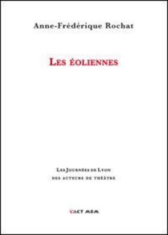 Couverture du livre « Les éoliennes » de Anne-Frederique Rochat aux éditions Act Mem