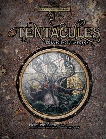 Couverture du livre « Tentacules ; de la science à la fiction » de Pierre-Yves Garcin aux éditions Gaussen