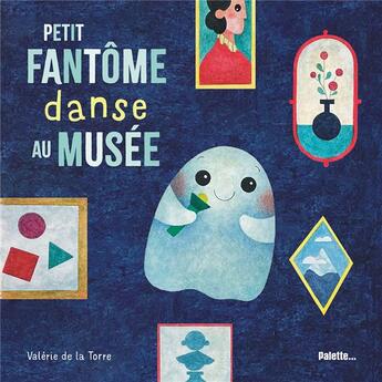 Couverture du livre « Petit fantôme au musée : Les animaux » de Valerie De La Torre et Camille Nicolazzi aux éditions Palette