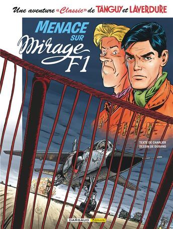 Couverture du livre « Une aventure « classic » de Tanguy et Laverdure Tome 1 : menace sur Mirage F1 » de Patrice Buendia et Matthieu Durand et Jean-Michel Charlier aux éditions Dargaud Zephyr