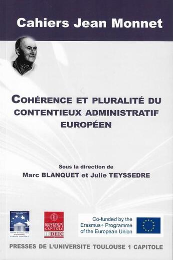 Couverture du livre « Cohérence et pluralité du contentieux administratif européen » de Marc Blanquet et Julie Teyssedre et Collectif aux éditions Putc