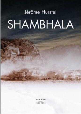 Couverture du livre « Shambhala » de Jerome Hurstel aux éditions Durand Peyroles