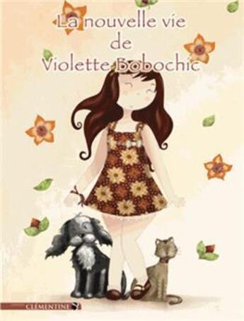 Couverture du livre « La nouvelle vie de Violette Bobochic » de Raffali Lunorsola aux éditions Clementine