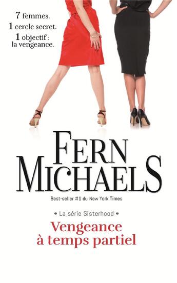 Couverture du livre « Sisterhood ; vengeance à temps partiel » de Fern Michaels aux éditions Mon Poche