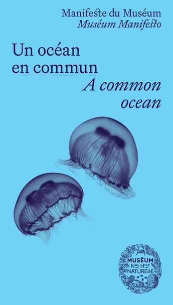 Couverture du livre « Un océan en commun / A common ocean » de Sylvie Dufour et Collectif et Frederique Chlous aux éditions Mnhn Grand Public