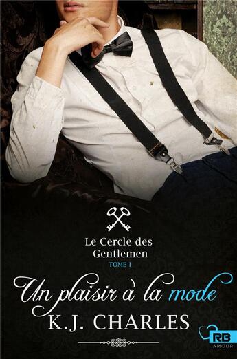 Couverture du livre « Le cercle des gentlemen t.1 ; un plaisir à la mode » de K.J. Charles aux éditions Mxm Bookmark