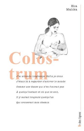 Couverture du livre « Colostrum » de Elia Malika aux éditions Frison-roche Belles-lettres