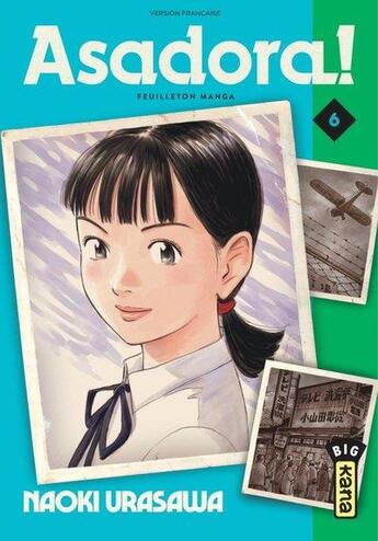 Couverture du livre « Asadora ! Tome 6 » de Naoki Urasawa aux éditions Kana