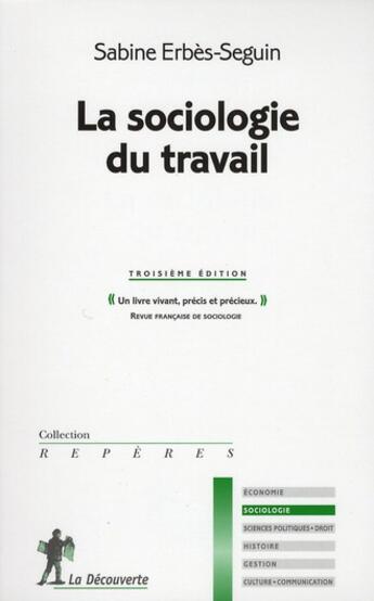 Couverture du livre « La sociologie du travail (3e édition) » de Sabine Erbès-Seguin aux éditions La Decouverte