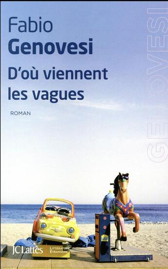 Couverture du livre « D'où viennent les vagues ; roman » de Fabio Genovesi aux éditions Lattes