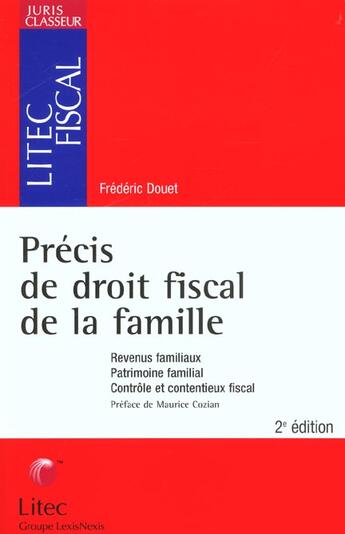 Couverture du livre « Precis de droit fiscal de la famille ; 2e edition » de Frederic Douet aux éditions Lexisnexis