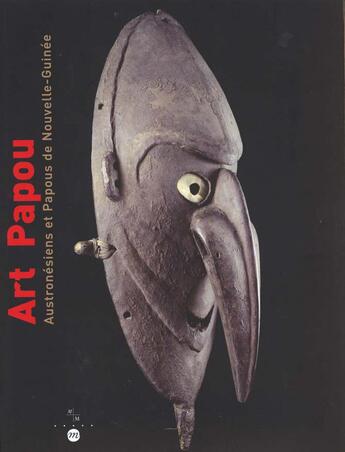 Couverture du livre « Art papou ; Austronesiens et Papous de Nouvelle-Guinée » de Alain Nicolas aux éditions Reunion Des Musees Nationaux
