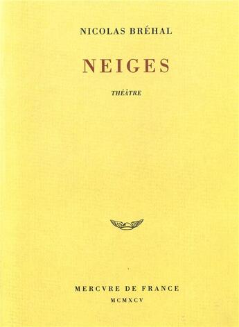 Couverture du livre « Neiges » de Nicolas Brehal aux éditions Mercure De France