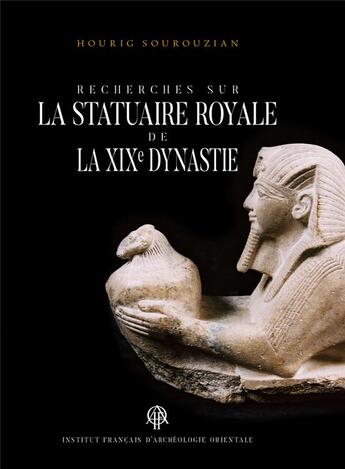 Couverture du livre « Recherches sur la statuaire de la XIXe dynastie » de Hourig Sourouzian aux éditions Ifao