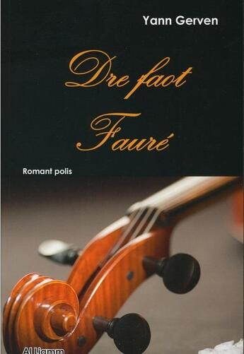 Couverture du livre « Dre faot faure » de Yann Gerven aux éditions Al Liamm