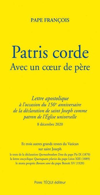 Couverture du livre « Patris corde ; lettre apostolique avec un coeur de père » de Pape Francois et Dominique Joseph aux éditions Tequi