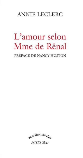 Couverture du livre « L'amour selon Madame de Rênal » de Leclerc Annie aux éditions Actes Sud