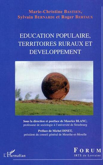 Couverture du livre « Education populaire, territoires ruraux et développement » de Roger Bertaux et Sylvain Bernardi et Marie-Christine Bastien aux éditions L'harmattan