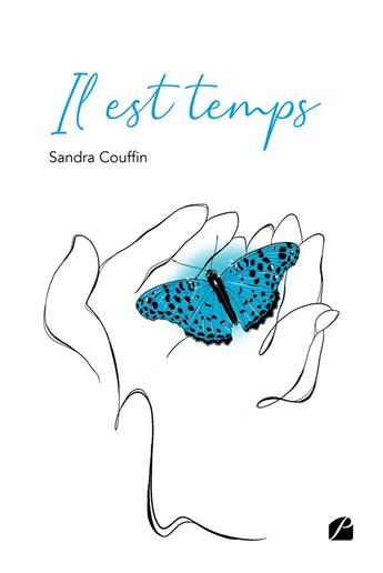 Couverture du livre « Il est temps » de Sandra Couffin aux éditions Editions Du Panthéon