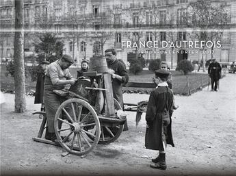 Couverture du livre « L'agenda-calendrier France d'autrefois 2017 » de  aux éditions Hugo Image