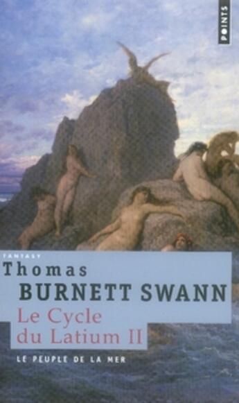 Couverture du livre « Le cycle du latium Tome 2 ; le peuple de la mer » de Thomas Burnett Swann aux éditions Points