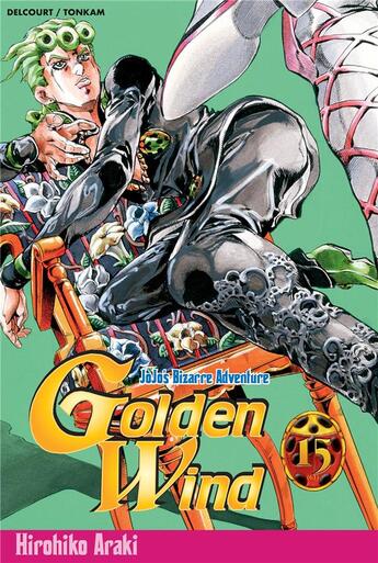 Couverture du livre « Jojo's bizarre adventure - saison 5 ; golden wind Tome 15 » de Hirohiko Araki aux éditions Delcourt