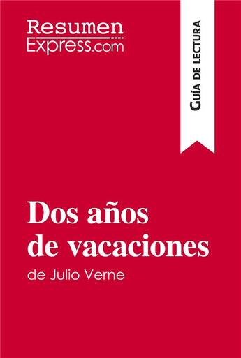 Couverture du livre « Dos anos de vacaciones de Julio Verne (guía de lectura) : resumen y análisis completo » de  aux éditions Resumenexpress