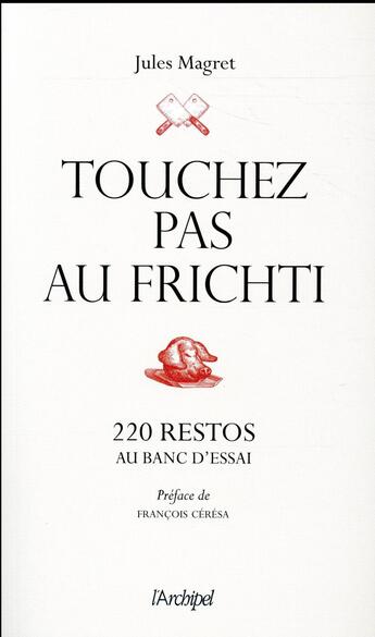 Couverture du livre « Touchez pas au frichti » de Jules Magret aux éditions Archipel