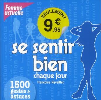 Couverture du livre « 1500 gestes & astuces ; se sentir bien chaque jour » de Francoise Reveillet aux éditions Femme Actuelle