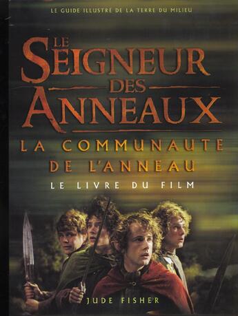 Couverture du livre « Le seigneur des anneaux - la communaute de l'anneau » de Fischer Jude aux éditions Pre Aux Clercs