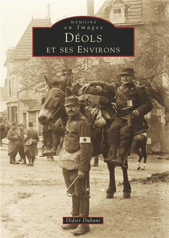 Couverture du livre « Déols et ses environs » de Didier Dubant aux éditions Editions Sutton