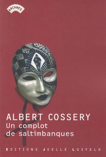 Couverture du livre « Un complot de saltimbanques » de Albert Cossery aux éditions Joelle Losfeld