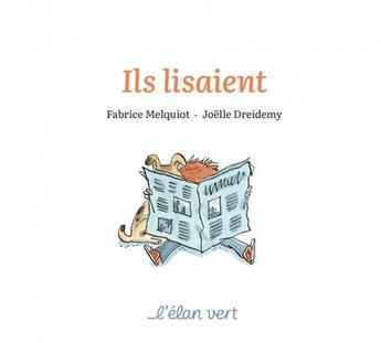 Couverture du livre « Ils lisaient » de Joelle Dreidemy et Fabrice Melquiot aux éditions Elan Vert