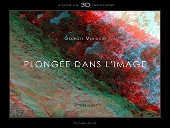 Couverture du livre « Plongée dans l'image » de Georges Mimiague aux éditions Castor Astral