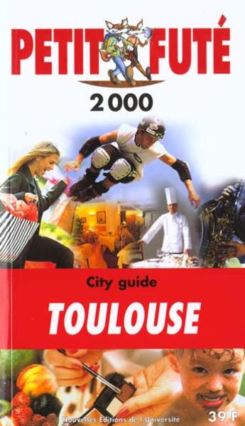 Couverture du livre « Toulouse 2000, le petit fute (reserve hypers) » de Collectif Petit Fute aux éditions Le Petit Fute