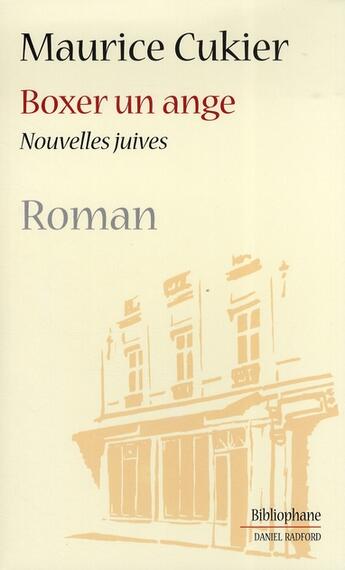 Couverture du livre « Boxer un ange » de Maurice Cukier aux éditions Bibliophane-daniel Radford