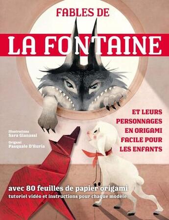 Couverture du livre « Fables de La Fontaine et personnages en origami facile pour les enfants » de Pasquale D'Auria et Sara Gianassi aux éditions Nuinui Jeunesse