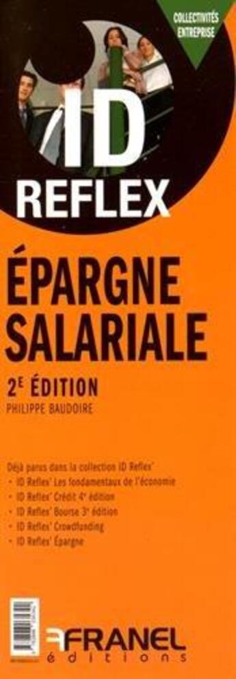 Couverture du livre « ID REFLEX ; épargne salariale (2e édition) » de Philippe Beaudoire aux éditions Arnaud Franel