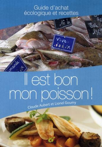 Couverture du livre « Il est bon mon poisson ! » de Claude Aubert aux éditions Terre Vivante