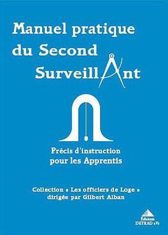 Couverture du livre « Manuel pratique du second surveillant » de Gilbert Alban aux éditions Detrad Avs