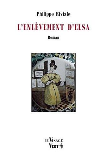 Couverture du livre « L'enlèvement d'Elsa » de Riviale Philippe aux éditions Visage Vert