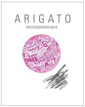 Couverture du livre « Arigato tokyo designers week /anglais » de  aux éditions Dgv