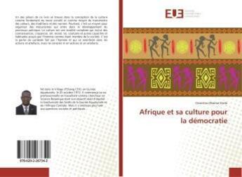 Couverture du livre « Afrique et sa culture pour la démocratie » de Crisantos Obama Ondo aux éditions Editions Universitaires Europeennes